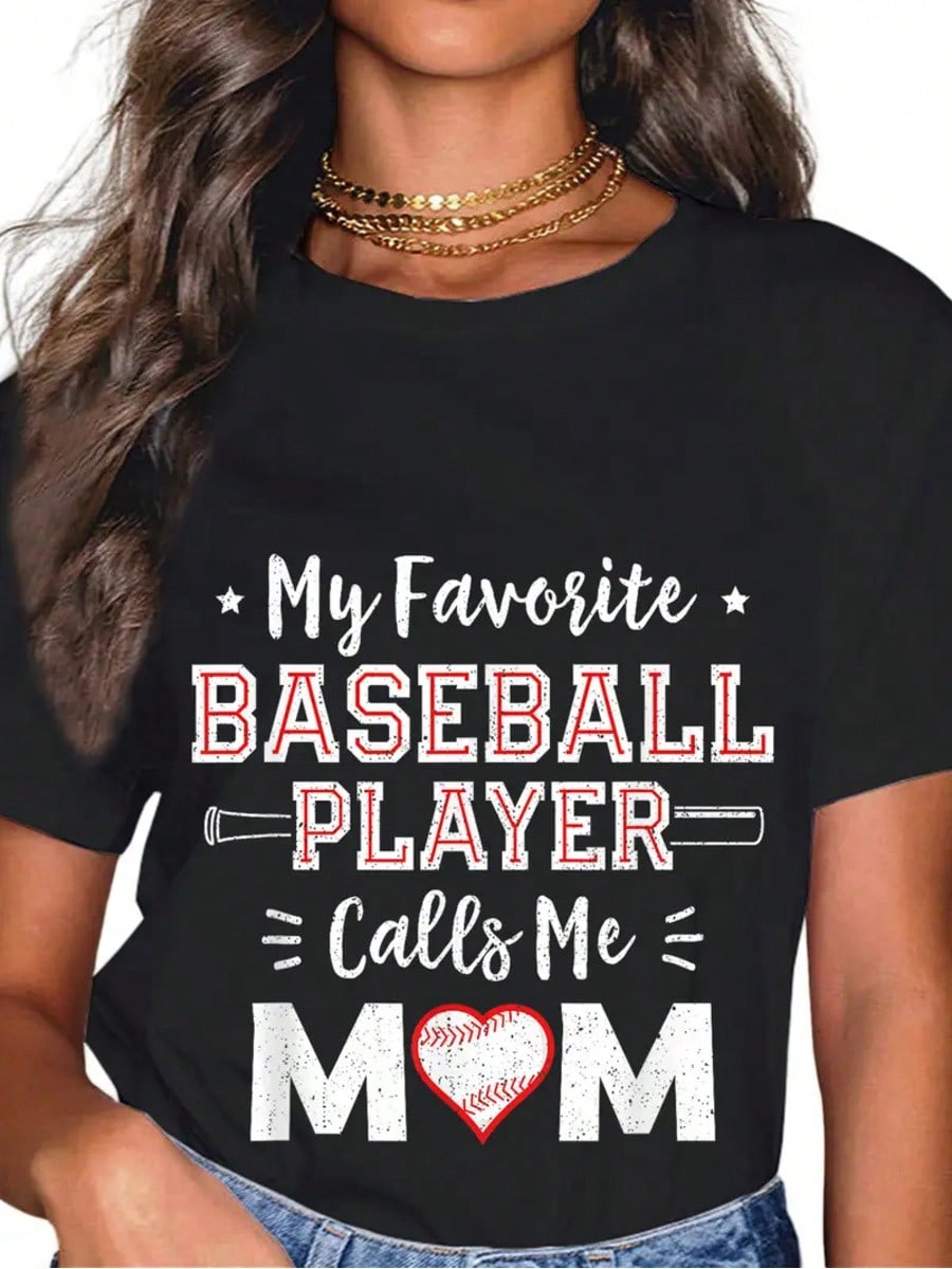 Celebrate being the ultimate MVP (Mom of a Winning Player) with our Casual Cotton T-Shirt. Featuring a bold 'My Favorite Baseball Player Calls Me Mom' print, this shirt is perfect for game days or everyday wear. Be a proud baseball mom in this quirky and comfortable tee.