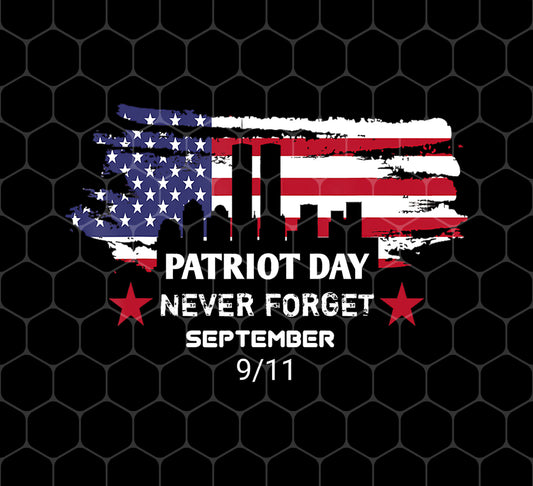 Never Forget September 11th, Patriotic American Flag, Png For Shirts, Png Sublimation