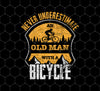 Never Underestimated, Old Man With A Bicycle, Biker, Png For Shirts, Png Sublimation