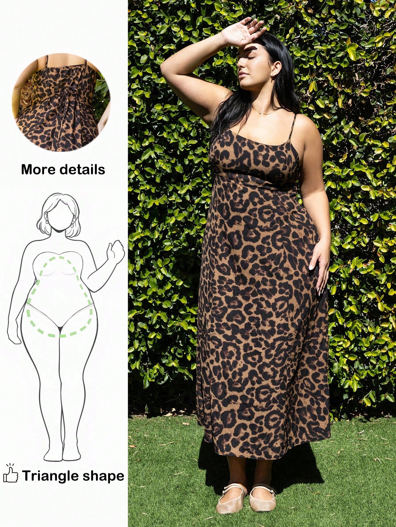 Turn heads this season in our fabulous leopard print dress! Featuring delicate spaghetti straps and a daring backless design, this plus-size stunner lets your confidence shine. The adjustable waist ties give you a custom fit that flatters your curves perfectly. Whether you're heading to brunch, a night out, or a summer getaway, this versatile piece transitions seamlessly from day to night. The classic leopard pattern pairs with everything in your wardrobe, making it an instant go-to favorite. Embrace your b
