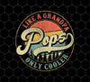 Pops, Like A Grandpa Png, Only Cooler Father's Day, Retro Pops, Cool Dad, Png For Shirts, Png Sublimation