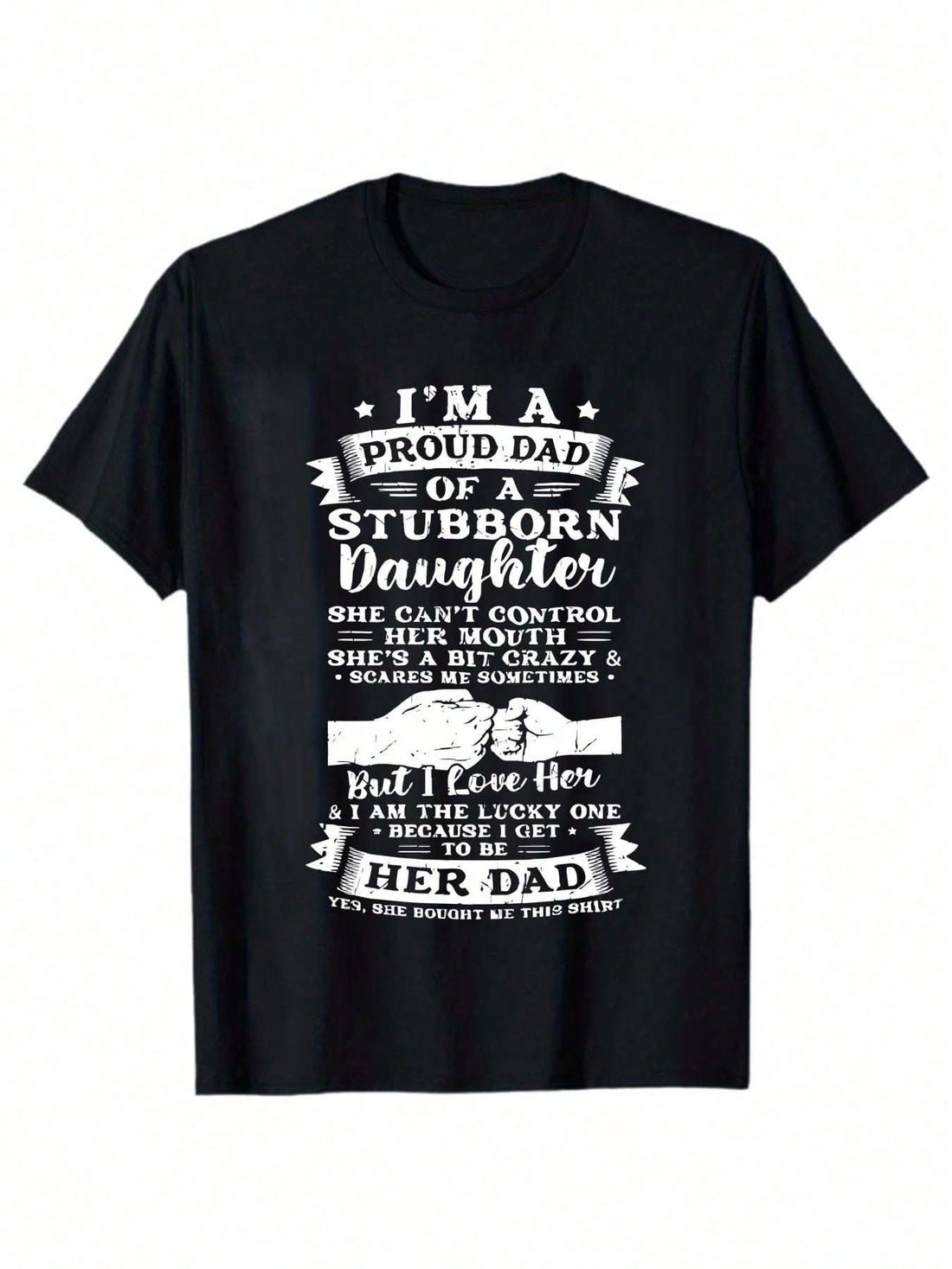 Looking for a unique gift for a proud dad? This t-shirt proudly proclaims "Proud Dad of a Stubborn Daughter" and honors our veterans. Show off your unique sense of humor and love for family with this playful and quirky tee. Perfect for any dad with a special daughter.