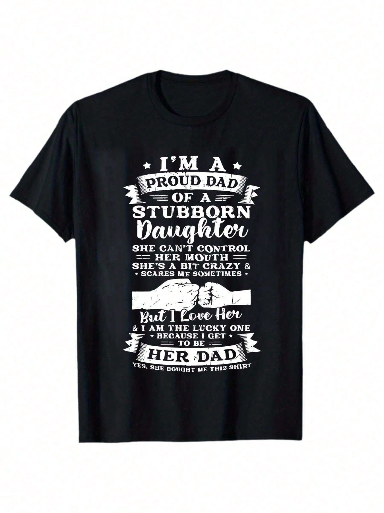 Looking for a unique gift for a proud dad? This t-shirt proudly proclaims "Proud Dad of a Stubborn Daughter" and honors our veterans. Show off your unique sense of humor and love for family with this playful and quirky tee. Perfect for any dad with a special daughter.