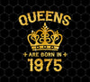 Queens Are Born In 1975, 1975 Birthday, 1975 Queens, Png For Shirts, Png Sublimation