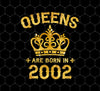 Queens Are Born In 2002, 2002 Birthday, 2002 Queens, Png For Shirts, Png Sublimation