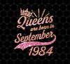 Queens Are Born On September 1984, September 1984, Png For Shirts, Png Sublimation