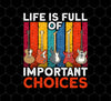 Retro Guitar Gift, Life Is Full Of Important Choices, Love Music, Png Printable, Digital File