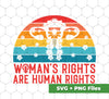 Woman's Rights Are Human Rights, Retro Woman Holiday, Svg Files, Png Sublimation