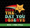 Have The Day You Deserve, Your Lucky Star, Groovy Happy Day, Svg Files, Png Sublimation