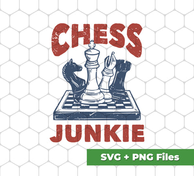 Chess Junkie, Chess, Chess Player, Chess Sport, Svg Files, Png Sublimation