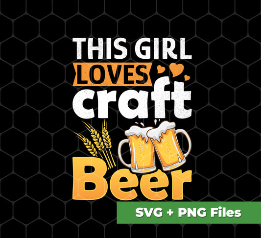 This Girl Love Craft Beer, Beer Lover, Retro Beer, Svg Files, Png Sublimation