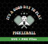 It's A Good Day To Play Pickleball, Groovy Pickleball, Svg Files, Png Sublimation