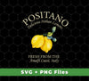 Positano Delicious Italian Lemons Fresh From The Amalfi Coast, Svg Files, Png Sublimation