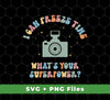 I Can Freeze Time, What's You Superpower, Groovy Cameraman, Svg Files, Png Sublimation