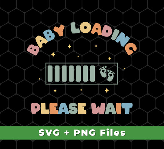 Baby Loading, Please Wait, Battery, Baby Energy, Svg Files, Png Sublimation