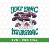 Don't Panic, It's Organic, Mushroom Bushes, Purple Mushrom, Svg Files, Png Sublimation