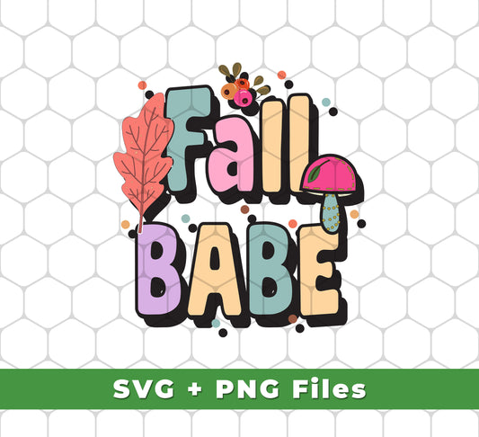 Fall Babe, Love Fall, Fall Season, Fall Air, Groovy Fall, Svg Files, Png Sublimation