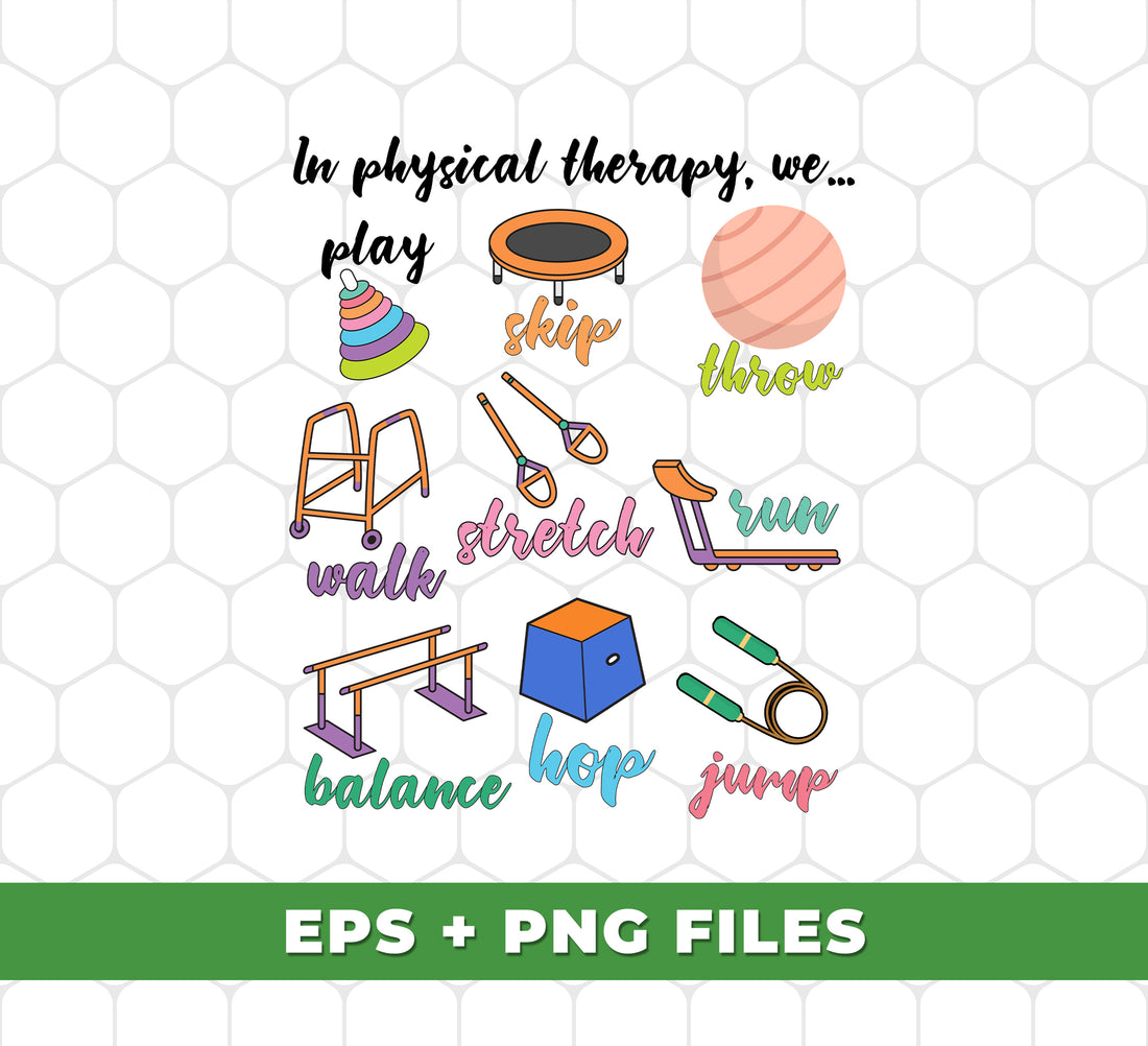 Enhance physical therapy sessions with our "In Physical Therapy, We Play" digital PNG sublimation files. Engage in fun activities like skipping, throwing, and walking to improve balance, flexibility, and strength. With our digital files, you can customize your exercises and make progress at your own pace.
