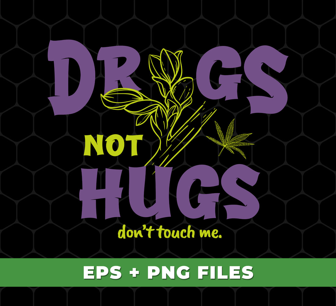 Get the ultimate collection of digital files with Drugs Not Hugs, Don't Touch Me, Love Drug, Drug Is My Life, Digital Files, and Png Sublimation. Perfect for any project, these files offer endless possibilities to create unique designs with ease. Increase your productivity and creativity with this all-in-one package.
