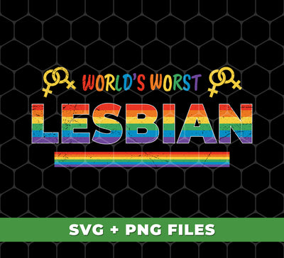 World's Worst Lesbian, LGBT Lover, Lesbian Lover, Digital Files, Png Sublimation