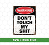 Protect your personal space with our "Warning Don't Touch My Shit" bathroom sign. Featuring a funny and bold design, these digital files are perfect for adding some humor to your home decor. Available in PNG format for easy use with any sublimation printer.