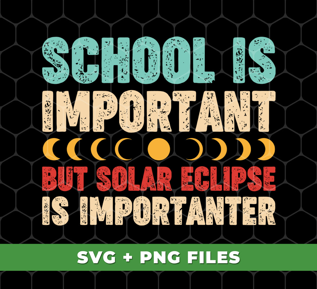 Learn the importance of education with our "School Is Important, But Solar Eclipse Is Importanter" digital file. This PNG sublimation design proudly displays the value of both education and life experiences. Perfect for teachers, students, and anyone who values knowledge. Instantly downloadable for your convenience.
