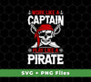 Work Like A Captain, Play Like A Pirate, Retro Pirate, Svg Files, Png Sublimation