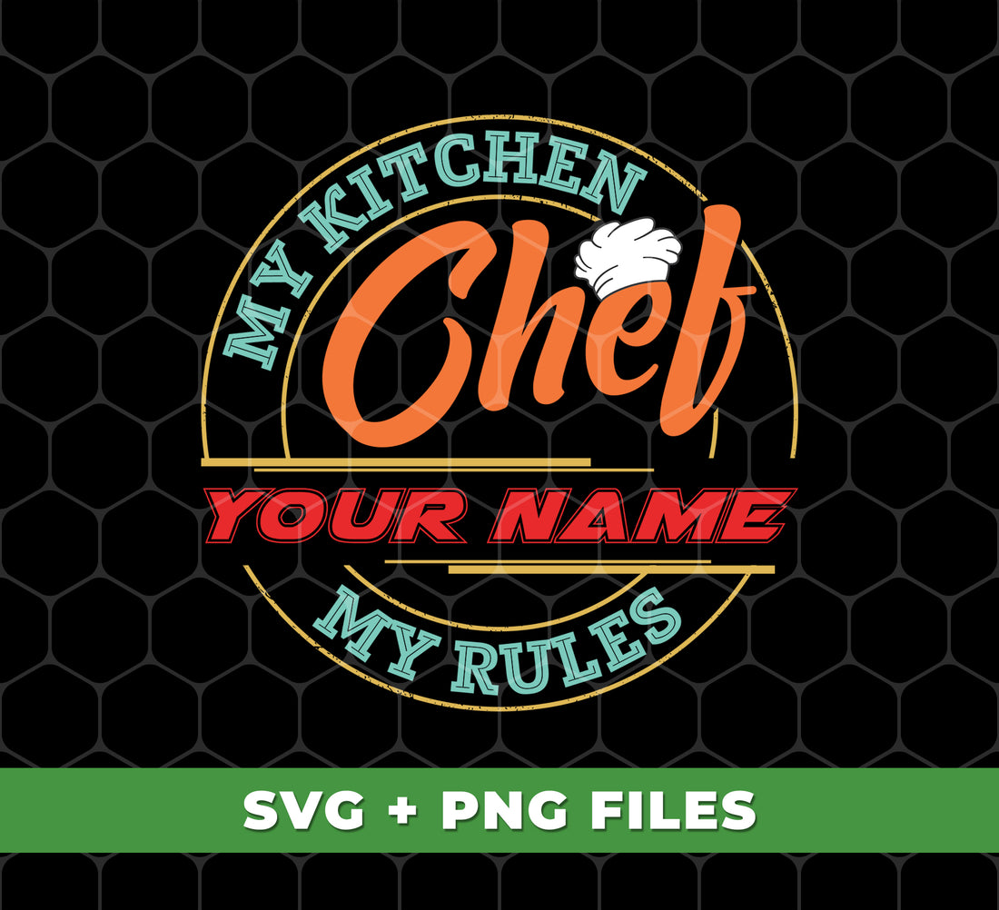 My Kitchen My Rules, Custom Name, Retro Chef Gift, Digital Files, Png Sublimation