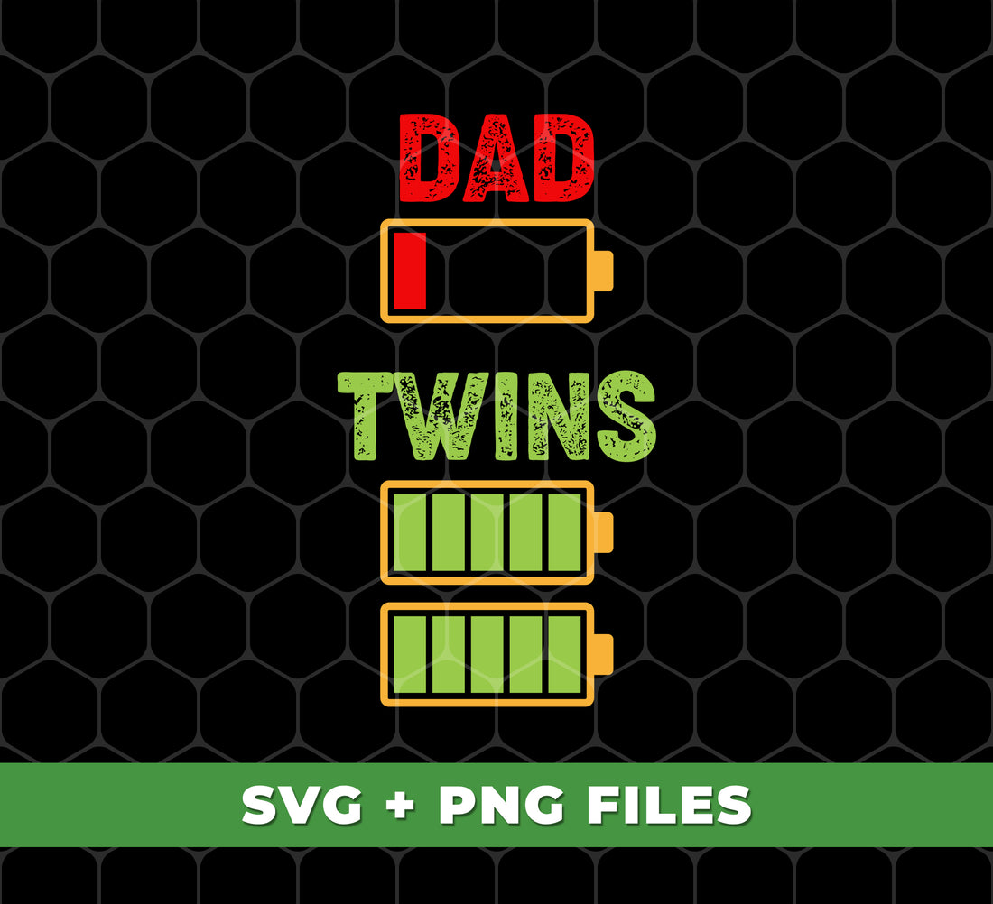 Dad Of Twins, Father's Day Gift, Dad Out Of Battery, Digital Files, Png Sublimation
