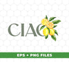 Ciao Lemon, Italian Lemon, Botanical Language, Language Lover, Cottagecore Ciao, Digital Files, Png Sublimation