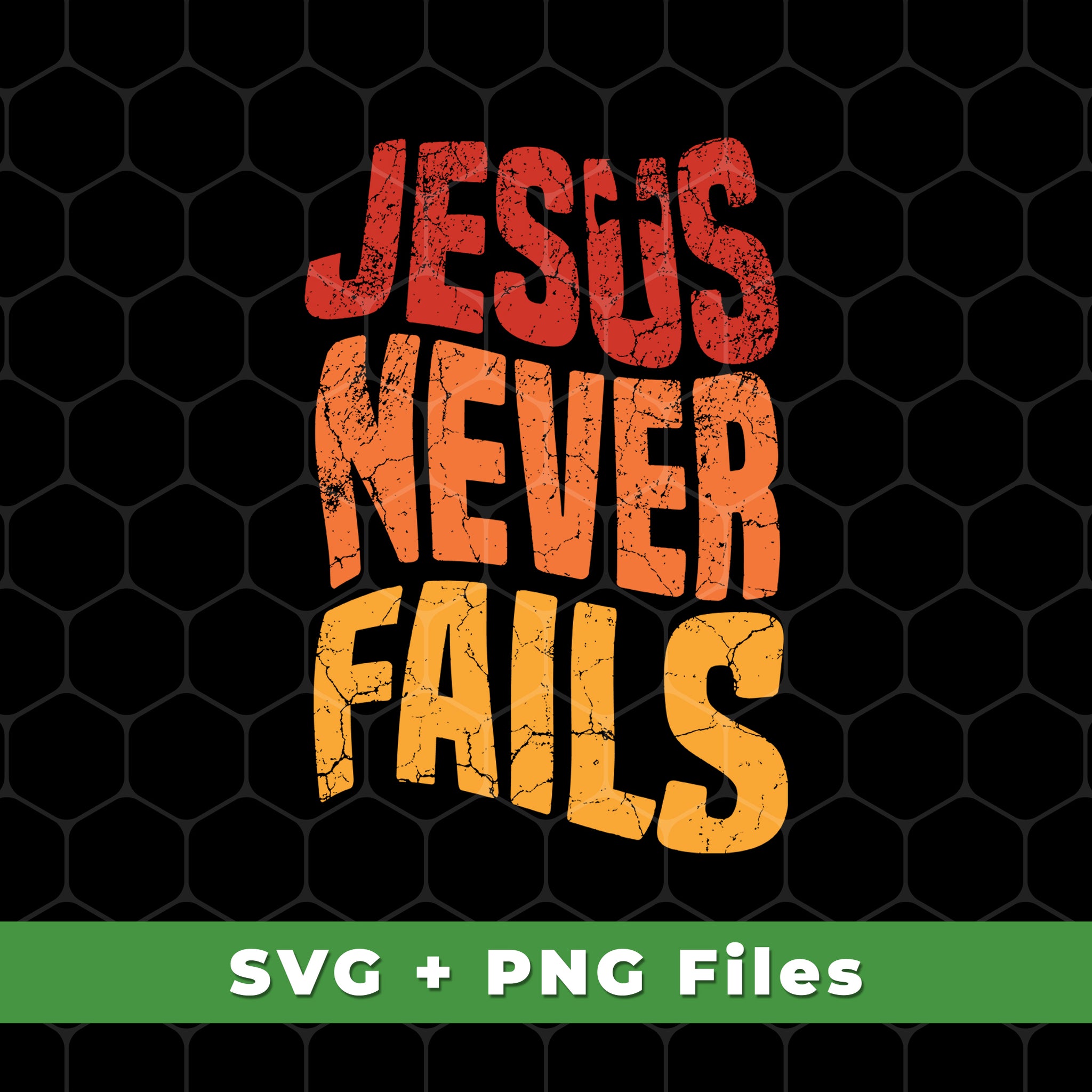 Jesus Never Fails, Jesus Cross, Retro Jesus, Christ Cross, Svg Files, Png Sublimation