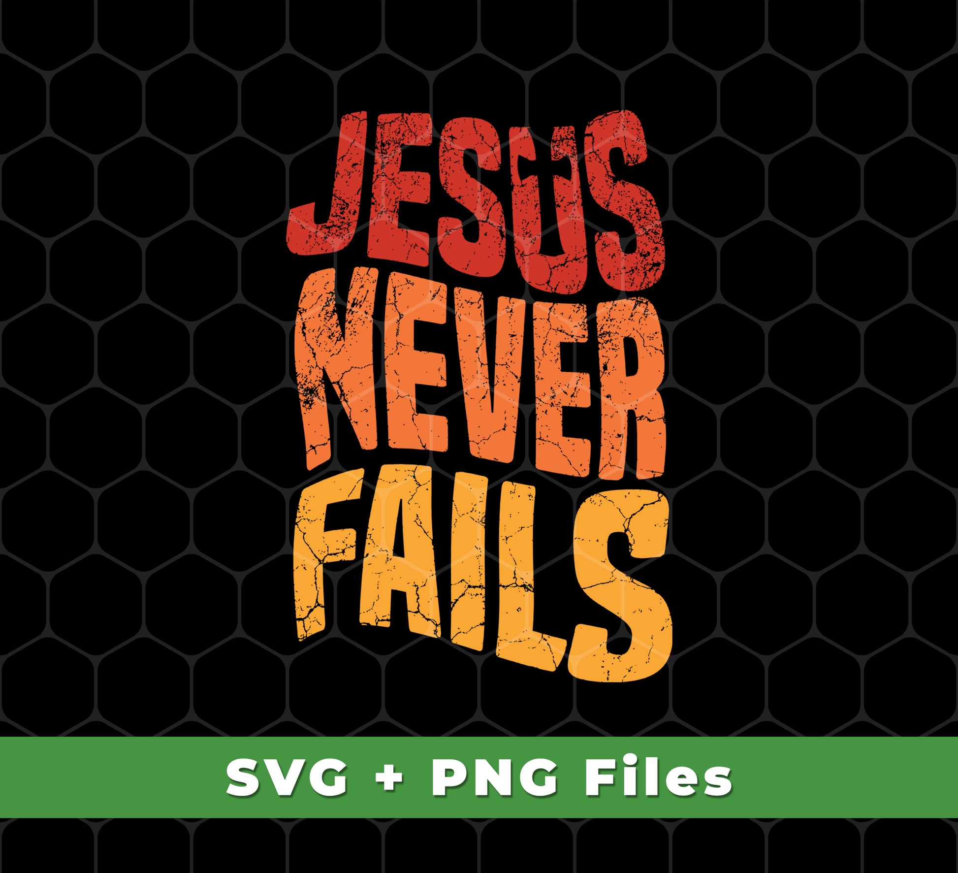 Jesus Never Fails, Jesus Cross, Retro Jesus, Christ Cross, Svg Files, Png Sublimation