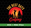 The Best Days Are Spent Golfing, Retro Golf Player, Svg Files, Png Sublimation