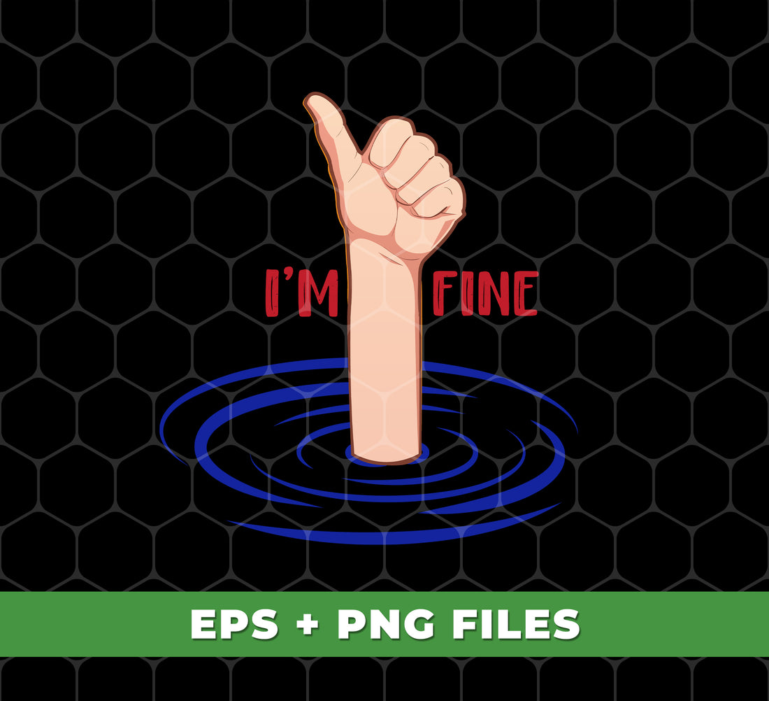 I'm Fine, Sarcastic Quotes, Sarcasm Gift, Snarky Gift, Insusceptible Gift, Stolid Gift, Digital Files, Png Sublimation