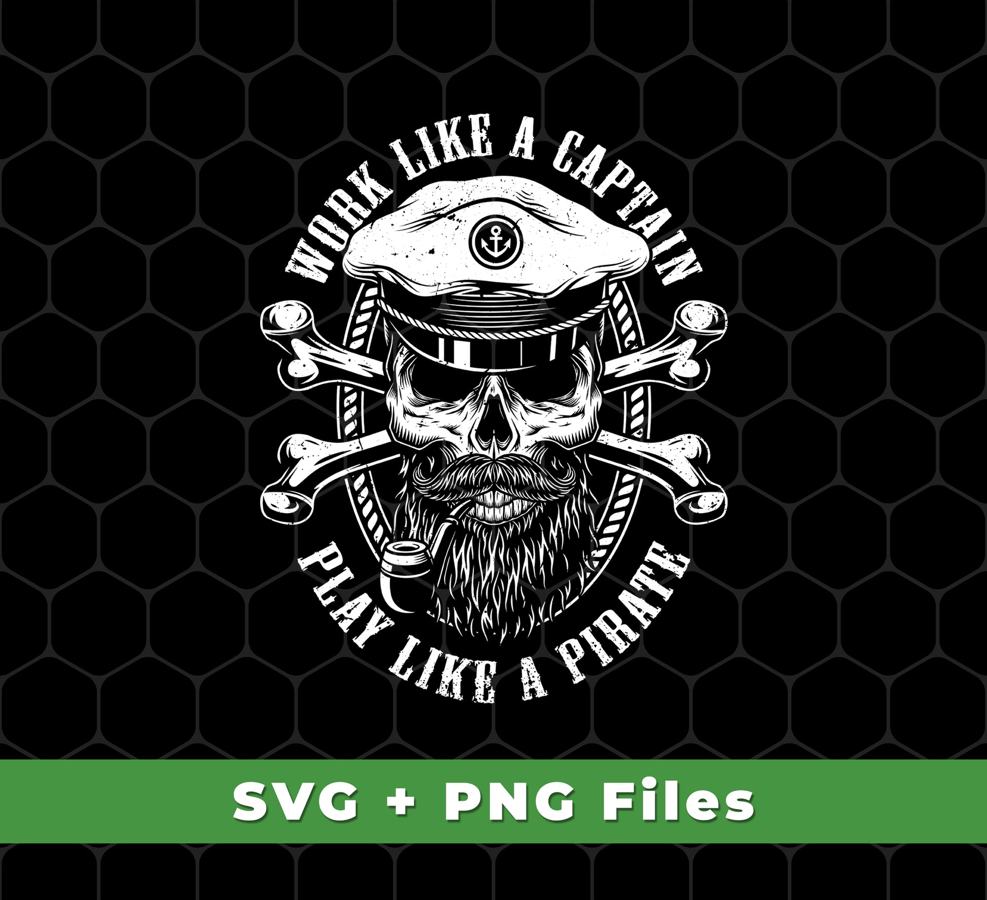 Work Like A Captain, Play Like A Pirate, Retro Pirate, Svg Files, Png Sublimation