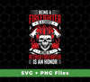 Being A Firefighter Is A Choice, Being A Retired Firefighter Is An Honor, Svg Files, Png Sublimation