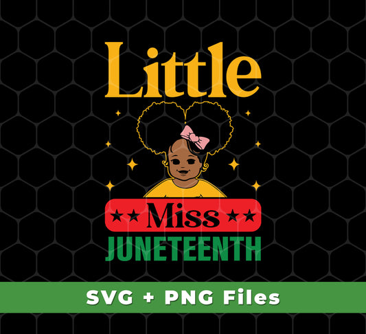 Little Black, Little Miss Juneteenth, Black History, Svg Files, Png Sublimation