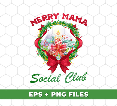 Merry Mama, Social Club, Xmas Ball, Laurel Wreath, Merry Christmas, Digital Files, Png Sublimation