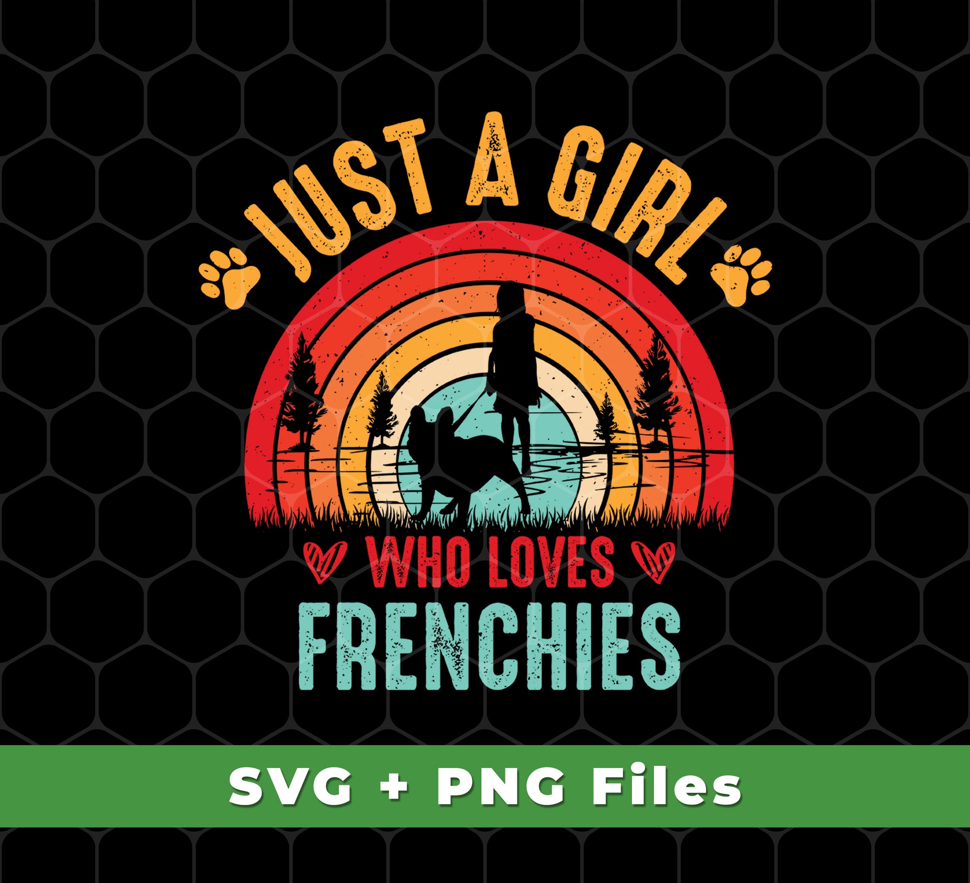 Just A Girl Who Loves Frenchies, Retro French Bulldog, Svg Files, Png Sublimation
