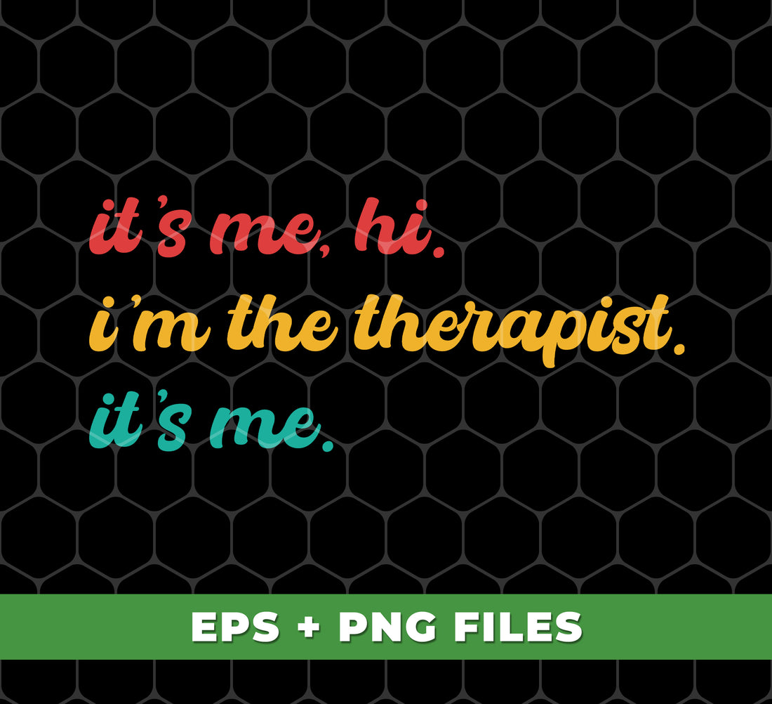 It's Me, Hi, I'm The Therapist, It's Me, Best Therapist, Therapist Appreciate Mental Health Shirt Funny Therapist, School Therapist, Assistant Therapist, Digital Files, Png Sublimation