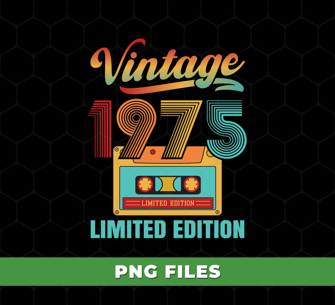 1975 Limited Edition, Vintage Cassette, 1975 Birthday, Digital Files, Png Sublimation