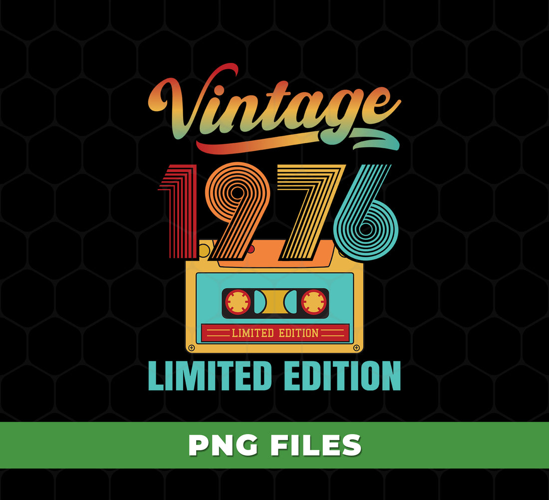 1976 Limited Edition, Vintage Cassette, 1976 Birthday, Digital Files, Png Sublimation