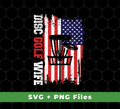 Disc Golf Wife, American Disc Golf, Disc Golf Game, Svg Files, Png Sublimation