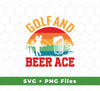 Golf And Beer Ace, Retro Golf, Golf With Beer, Svg Files, Png Sublimation