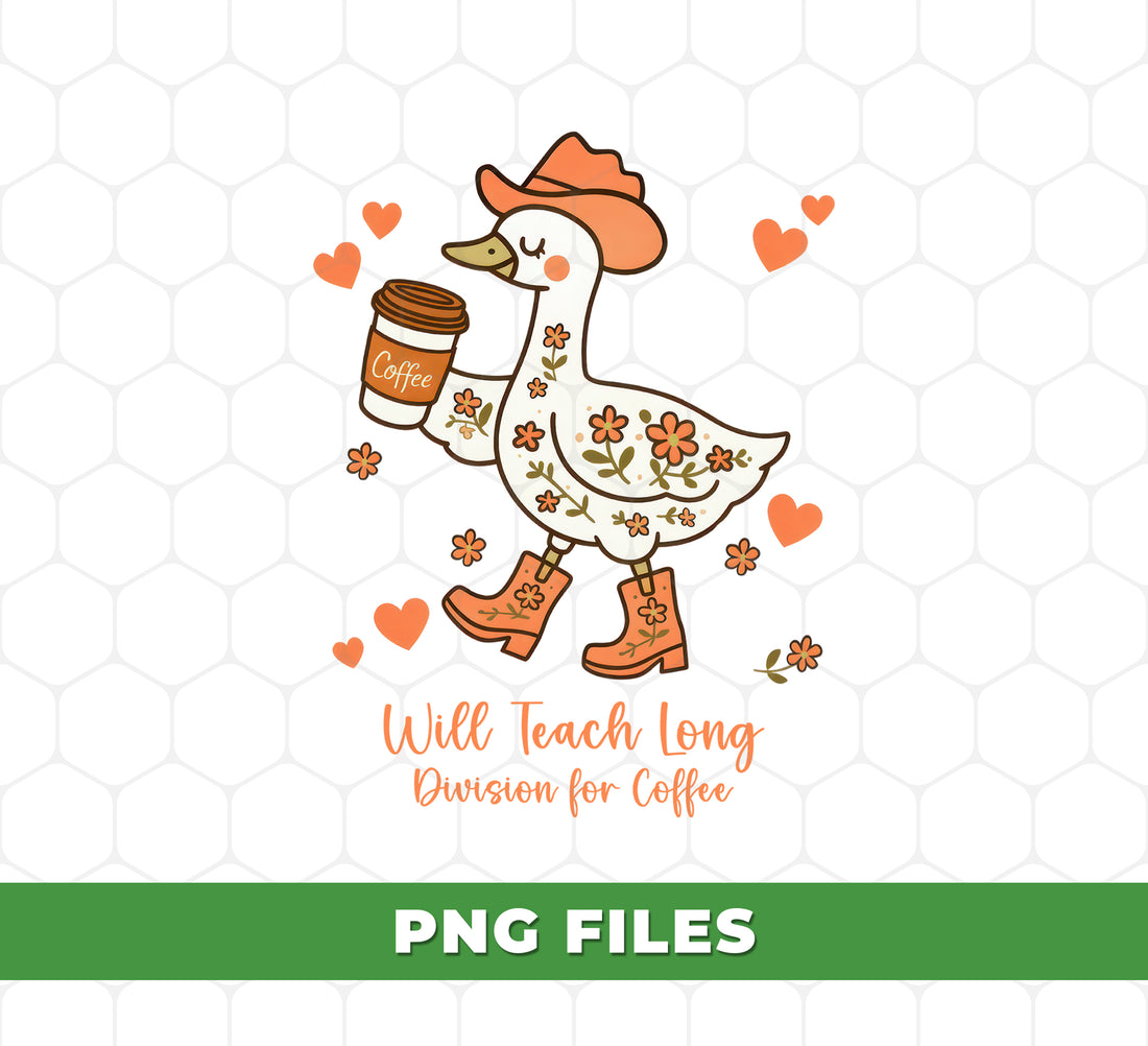 Funny Teacher Goose Coffee PNG, Cowboy Hat Goose Long Division Math Teacher Humor Sublimation Design, Cute Coffee Teacher Art, PNG For Shirts