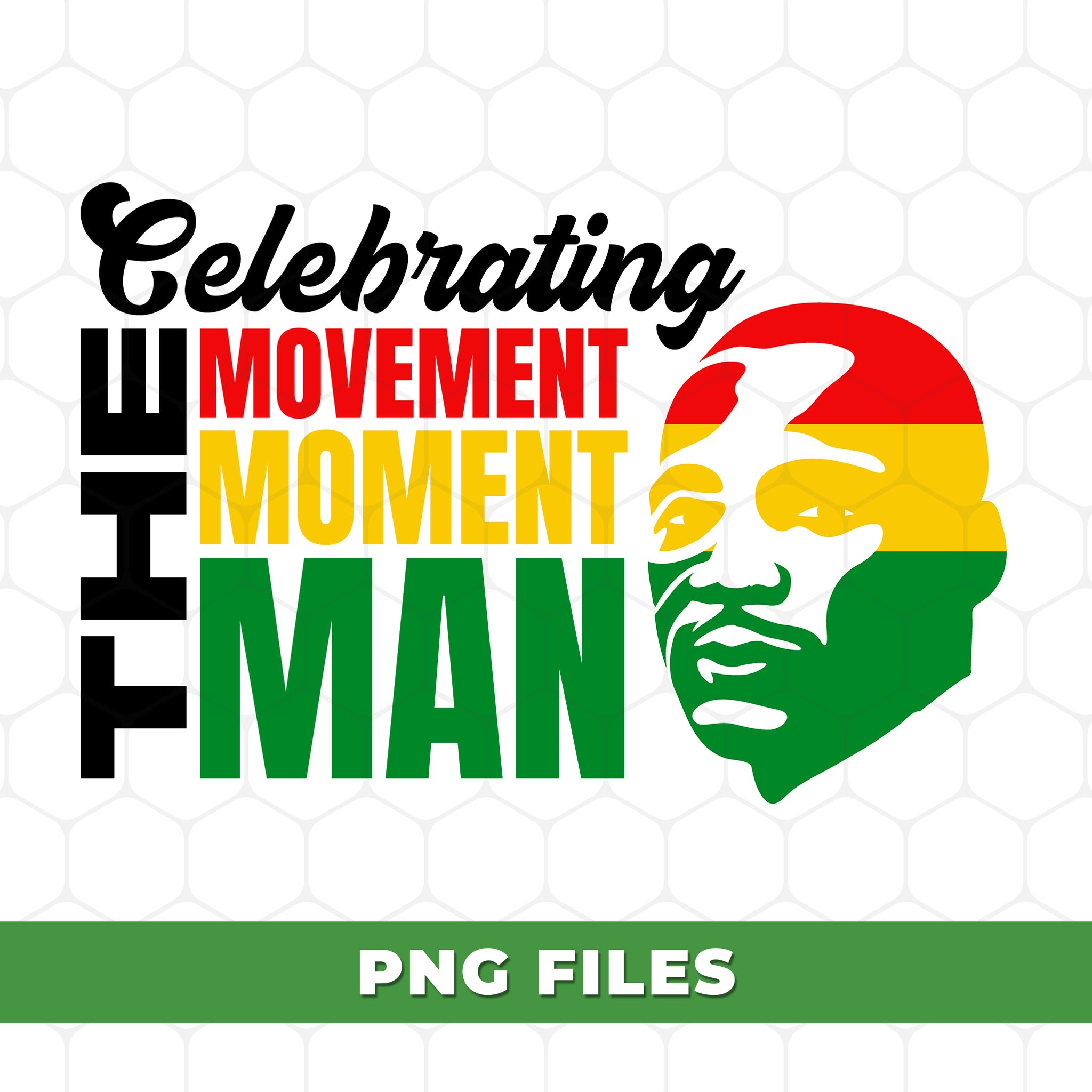 Celebrating the Movement Moment Man PNG, Black History Clipart, Civil Rights Leader Art, Afro Colors Design, Inspirational Quote
