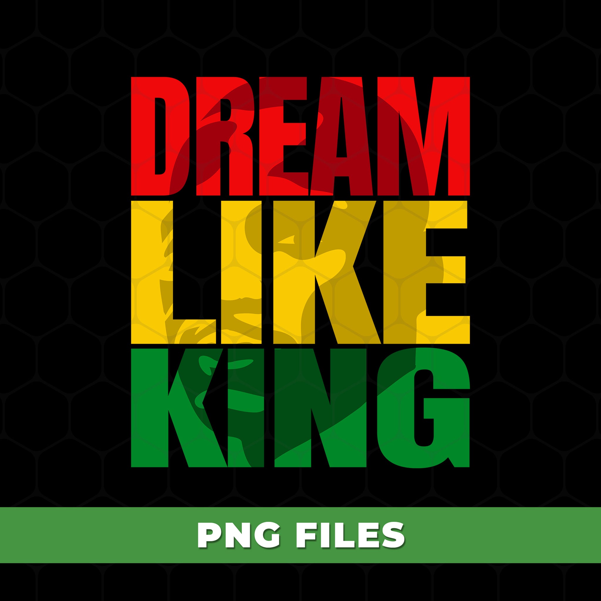 Dream Like King PNG, MLK Quote PNG, Inspirational Rasta Colors Art, Motivational Black History Design, Equality Freedom Sublimation PNG