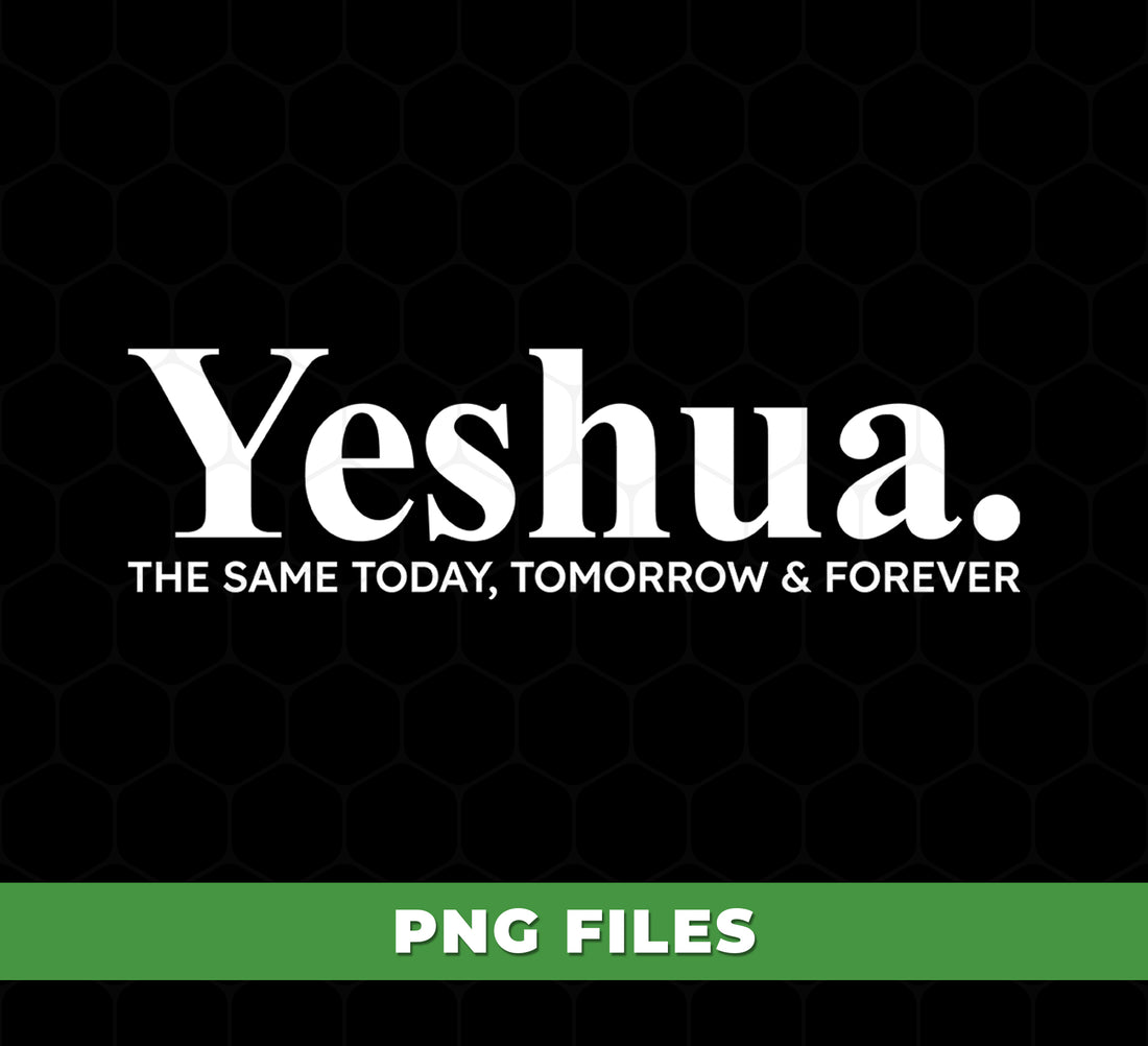 Yeshua Same Yesterday Today Forever Shirt, Christian Scripture Design, Faith Gift for Believers