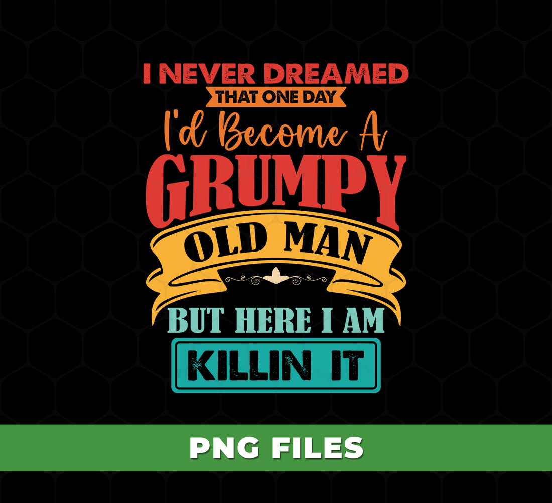 Grumpy Old Man Shirt Funny Grandpa Gift, Sarcastic Humor Design for Men