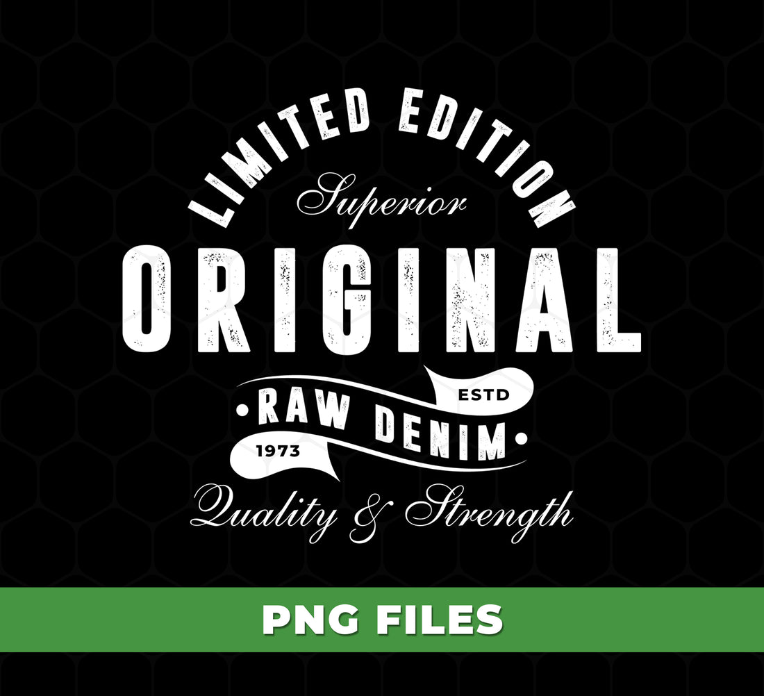 Limited Edition Raw Denim PNG, Vintage Typography Design, Original Streetwear Graphic
